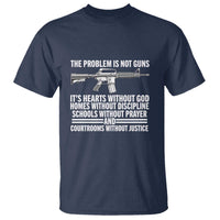 The Problem Is Not Guns - Patriotic Quote T Shirt Christian Faith & Values - Wonder Print Shop