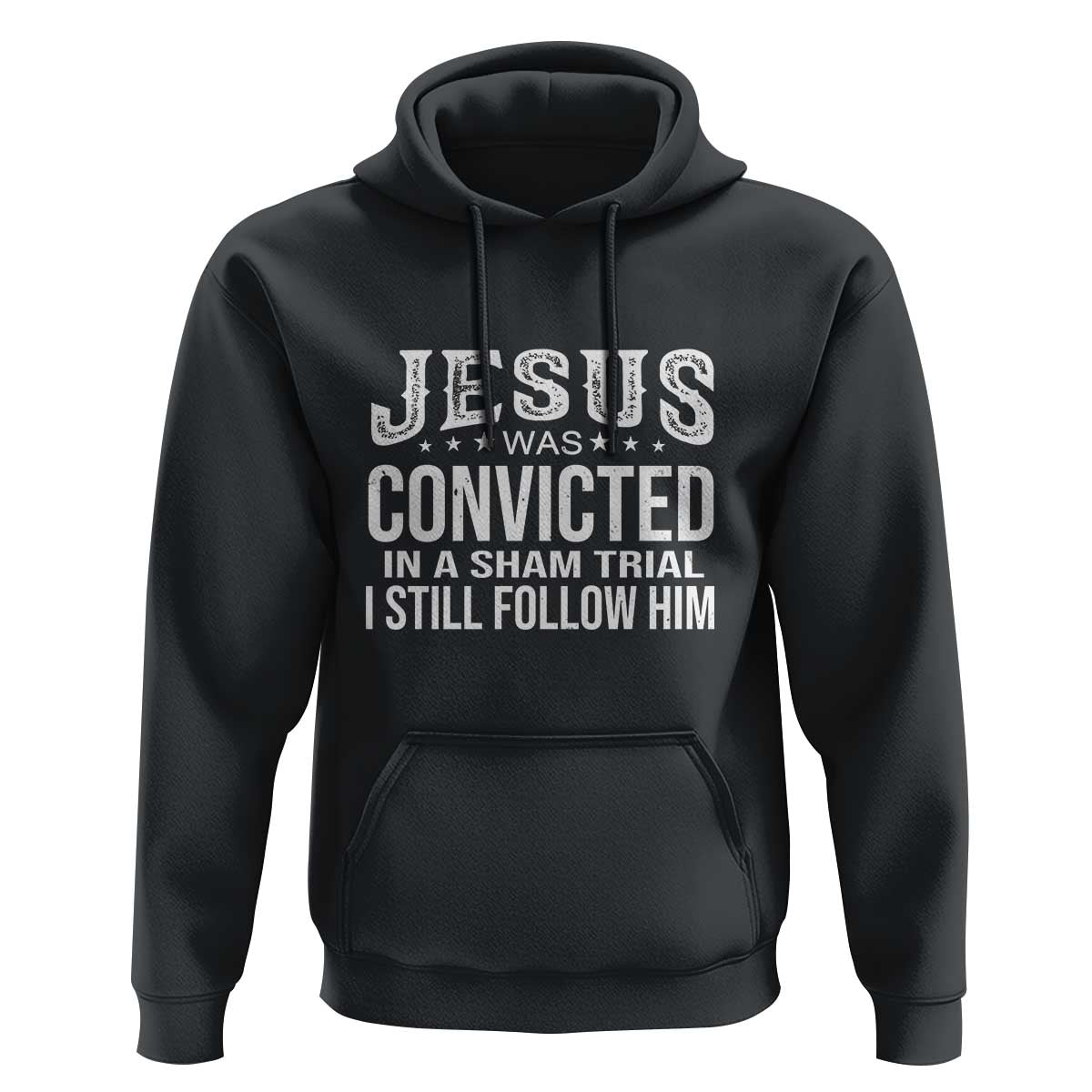 Jesus Was Convicted in a Sham Trial Hoodie Christian Faith & Belief Statement - Follow Jesus Design
