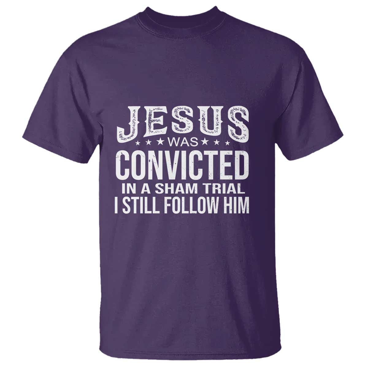 Jesus Was Convicted in a Sham Trial T Shirt Christian Faith & Belief Statement - Follow Jesus Design - Wonder Print Shop