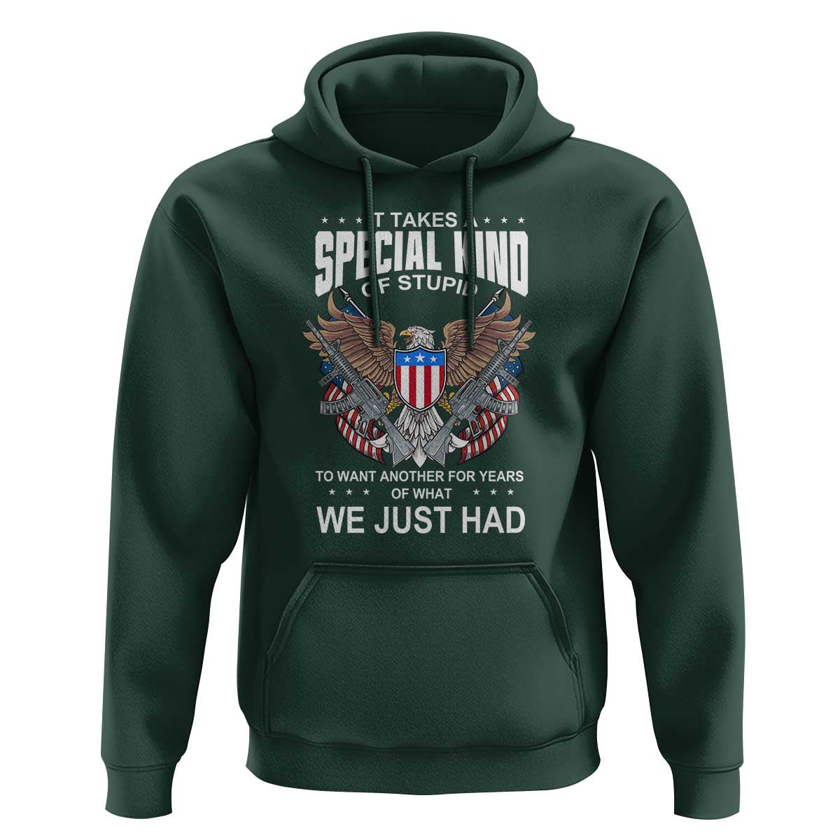 Patriotic Eagle Design Hoodie It Takes a Special Kind of Stupid