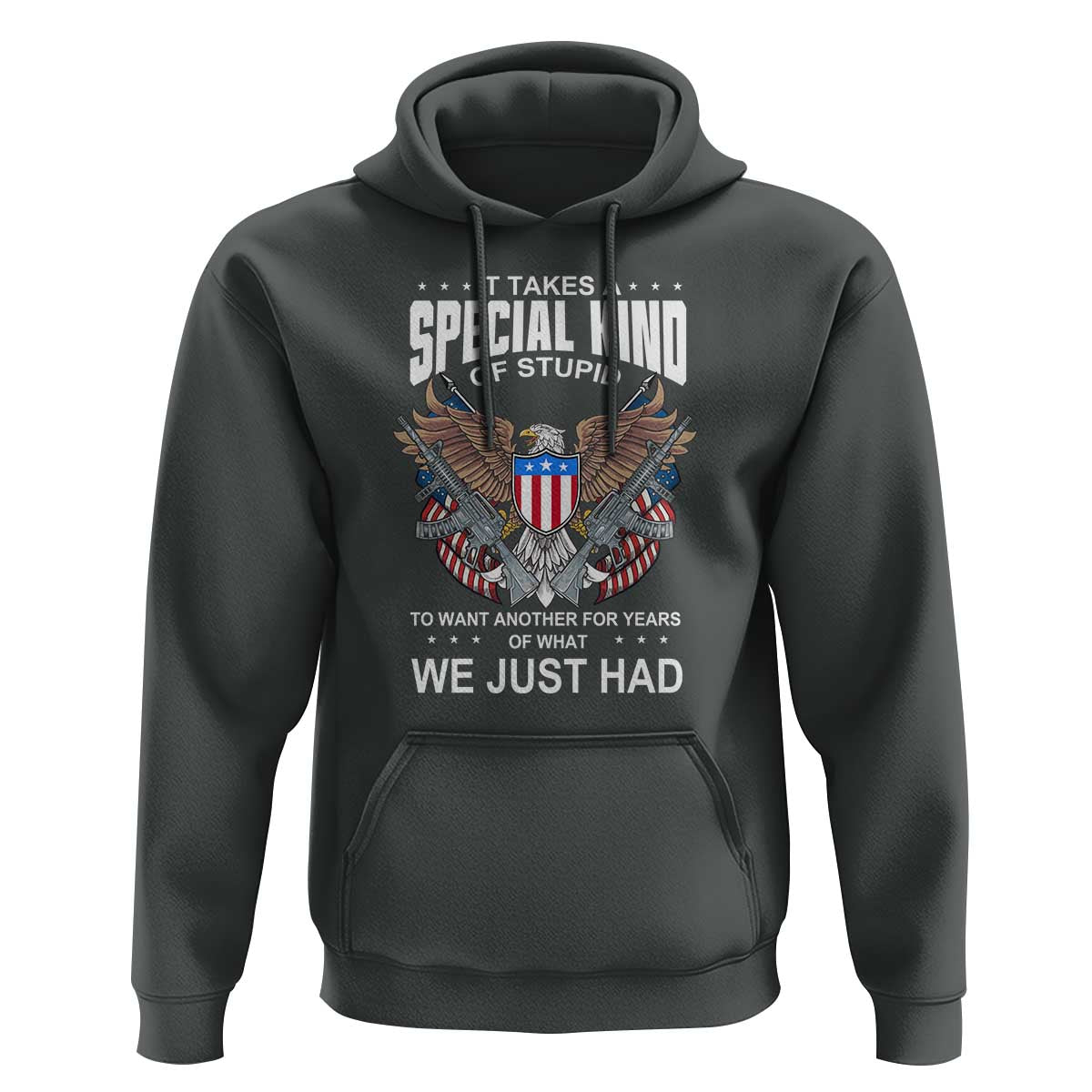 Patriotic Eagle Design Hoodie It Takes a Special Kind of Stupid