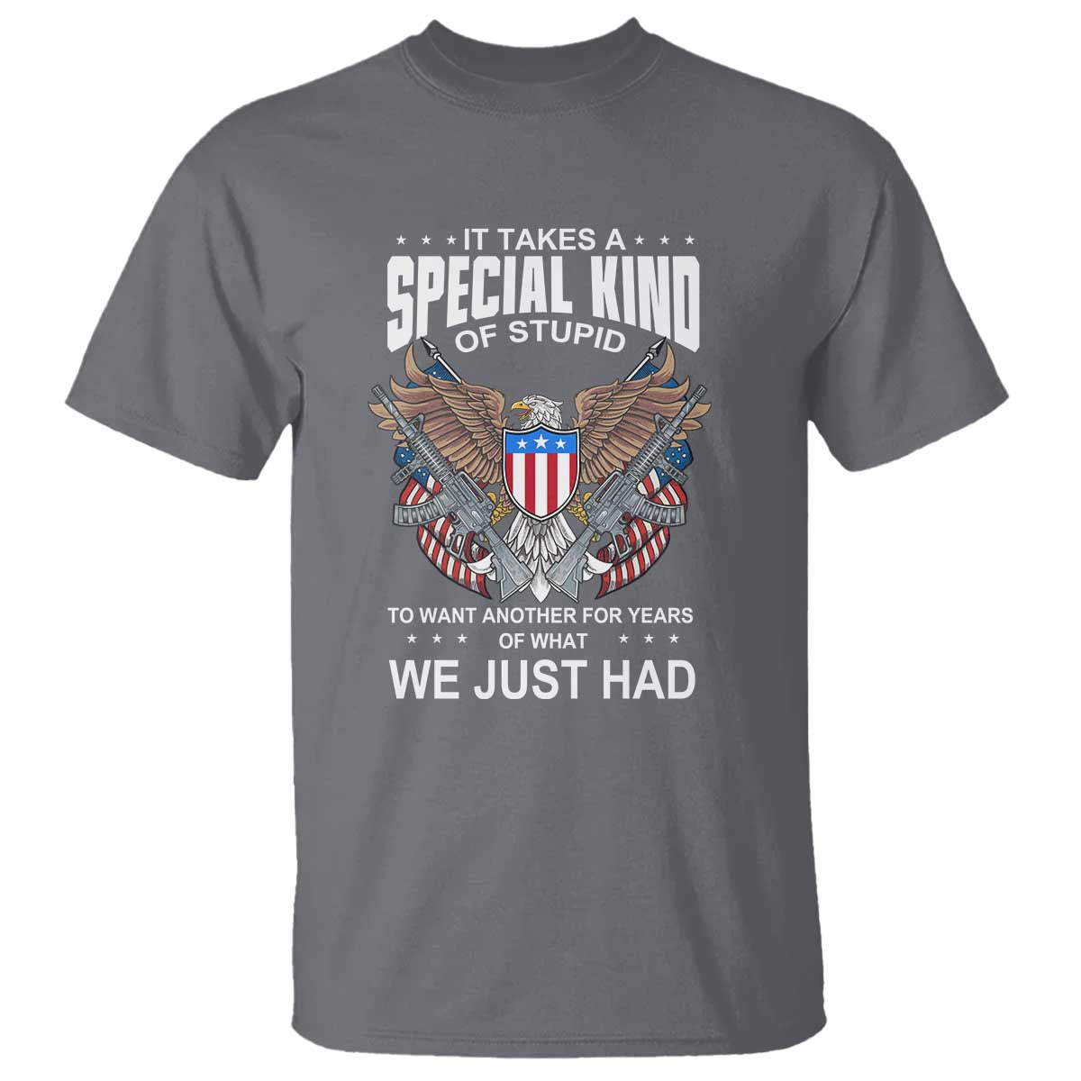 Patriotic Eagle Design T Shirt It Takes a Special Kind of Stupid - Wonder Print Shop
