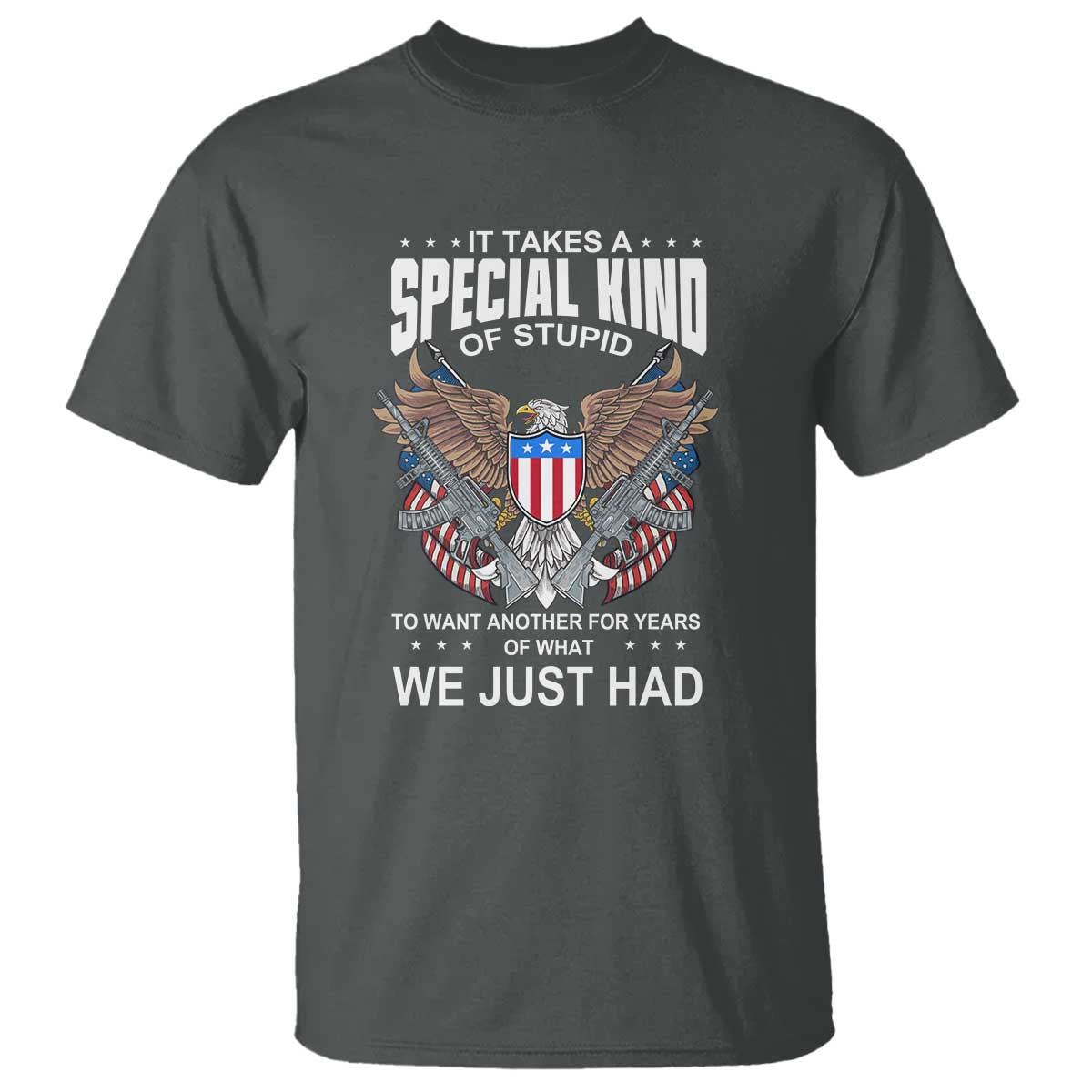 Patriotic Eagle Design T Shirt It Takes a Special Kind of Stupid - Wonder Print Shop