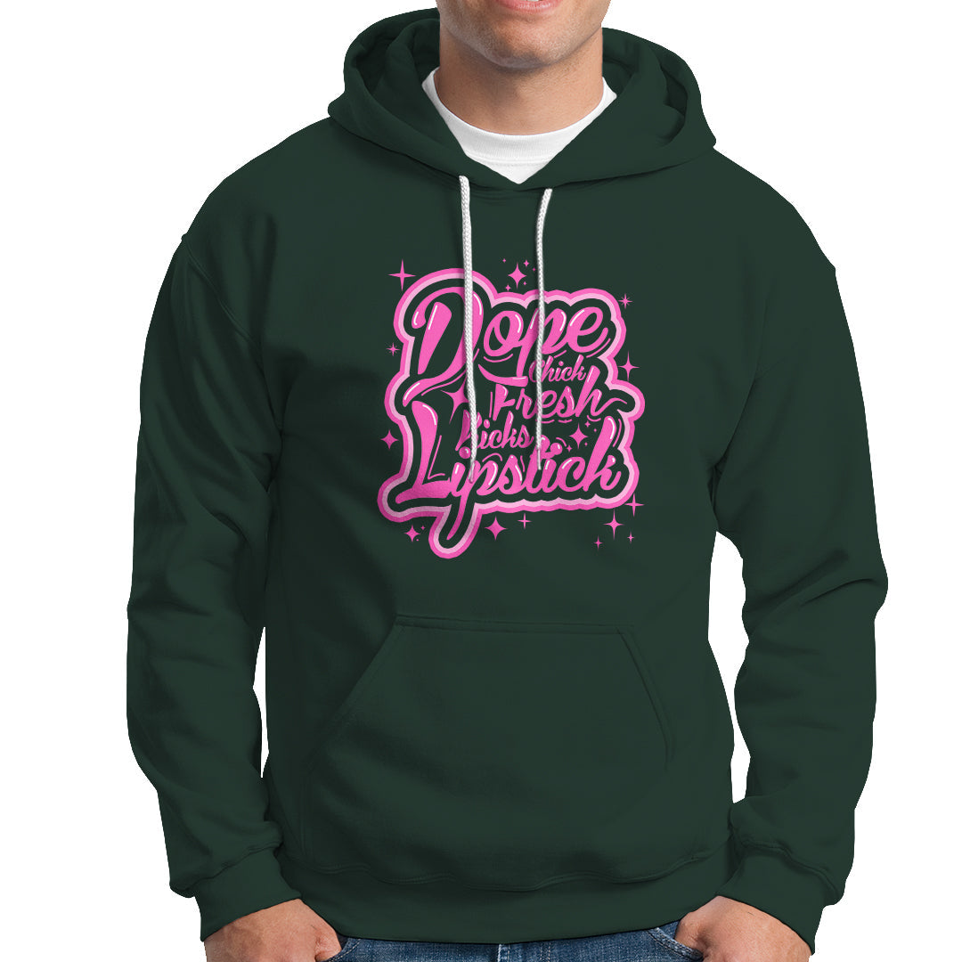 Funny Saying Hoodie Dope Chick Fresh Kicks Lipstick - Wonder Print Shop