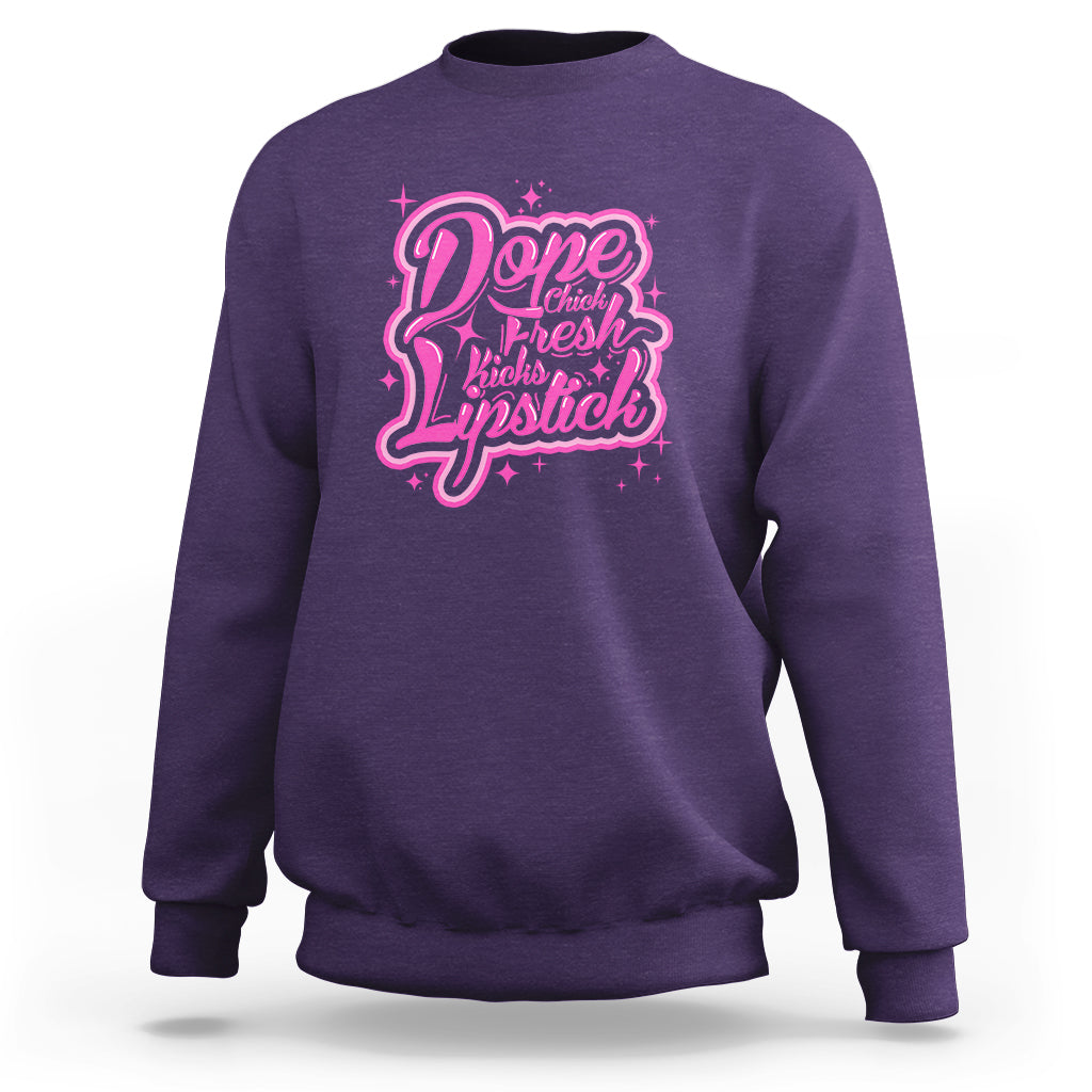 Funny Saying Sweatshirt Dope Chick Fresh Kicks Lipstick - Wonder Print Shop