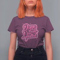 Women’s maroon t-shirt with pink “Dope Chick Fresh Kicks Lipstick” graphic