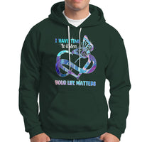 Suicide Prevention Hoodie I Have Time To Listen Your Life Matters - Wonder Print Shop