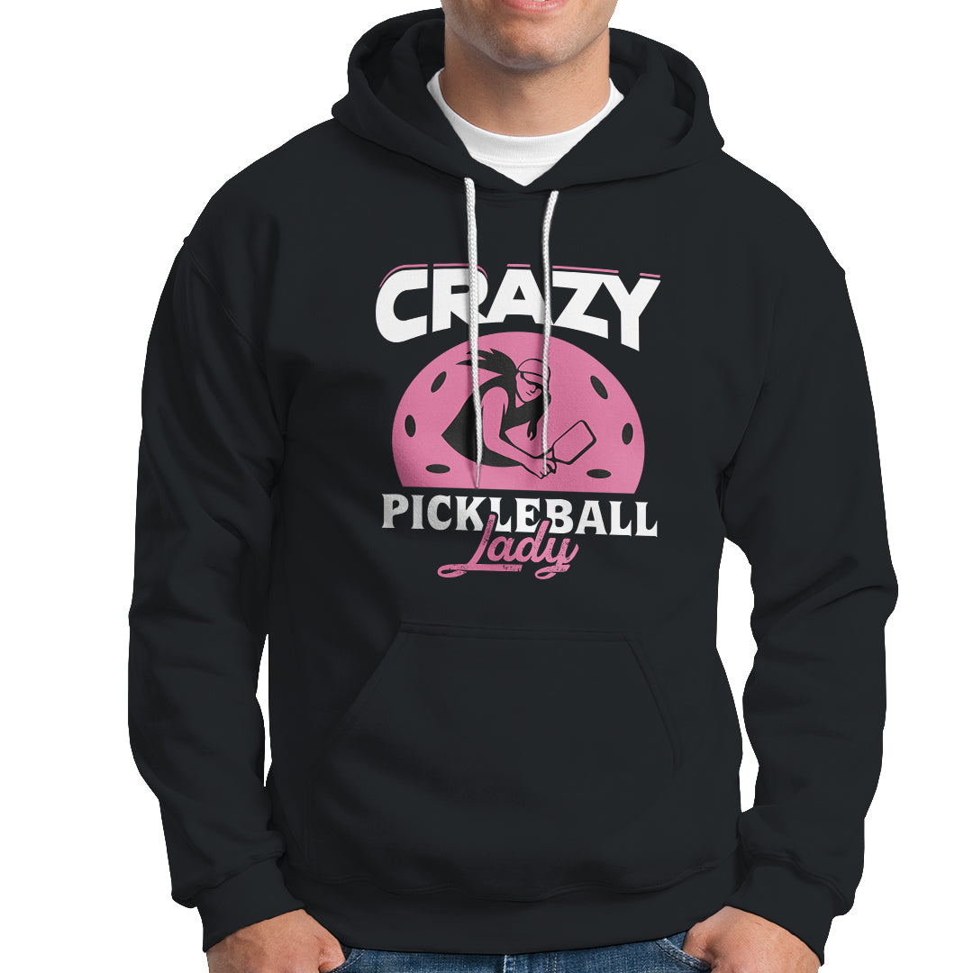 Women's Pickleball Hoodie Crazy Pickleball Lady Cool Pickleball - Wonder Print Shop