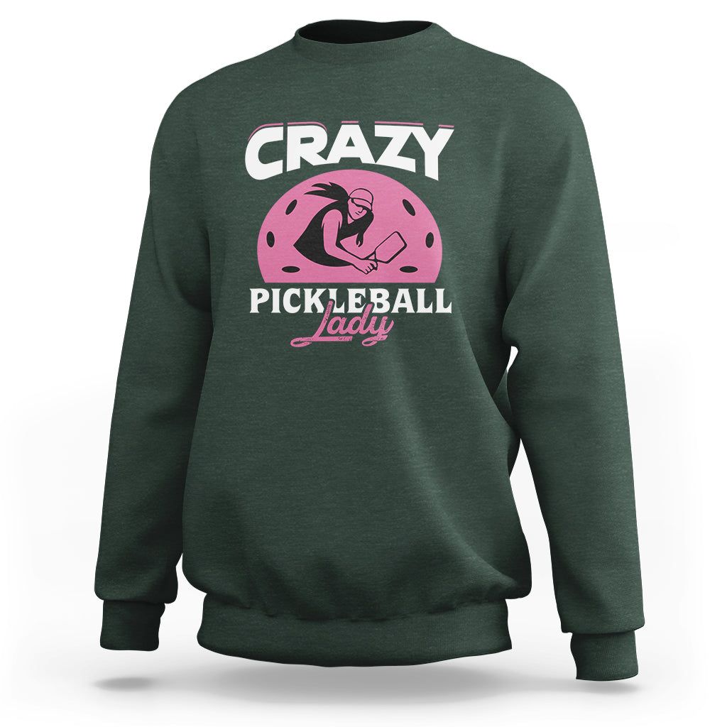 Women's Pickleball Sweatshirt Crazy Pickleball Lady Cool Pickleball - Wonder Print Shop