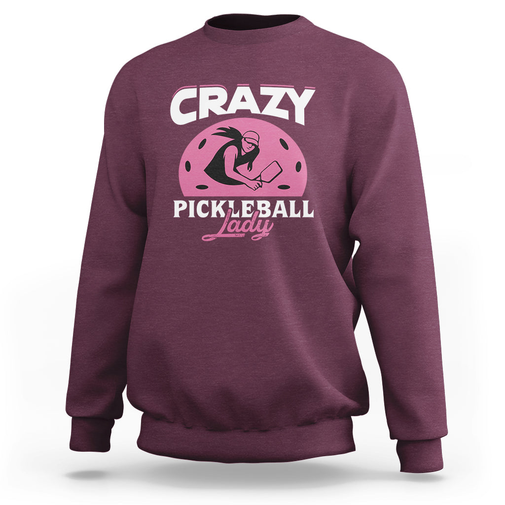 Women's Pickleball Sweatshirt Crazy Pickleball Lady Cool Pickleball - Wonder Print Shop