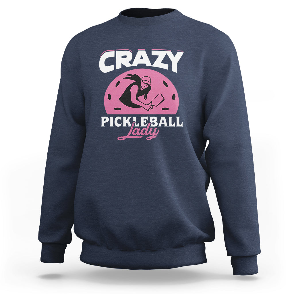 Women's Pickleball Sweatshirt Crazy Pickleball Lady Cool Pickleball - Wonder Print Shop