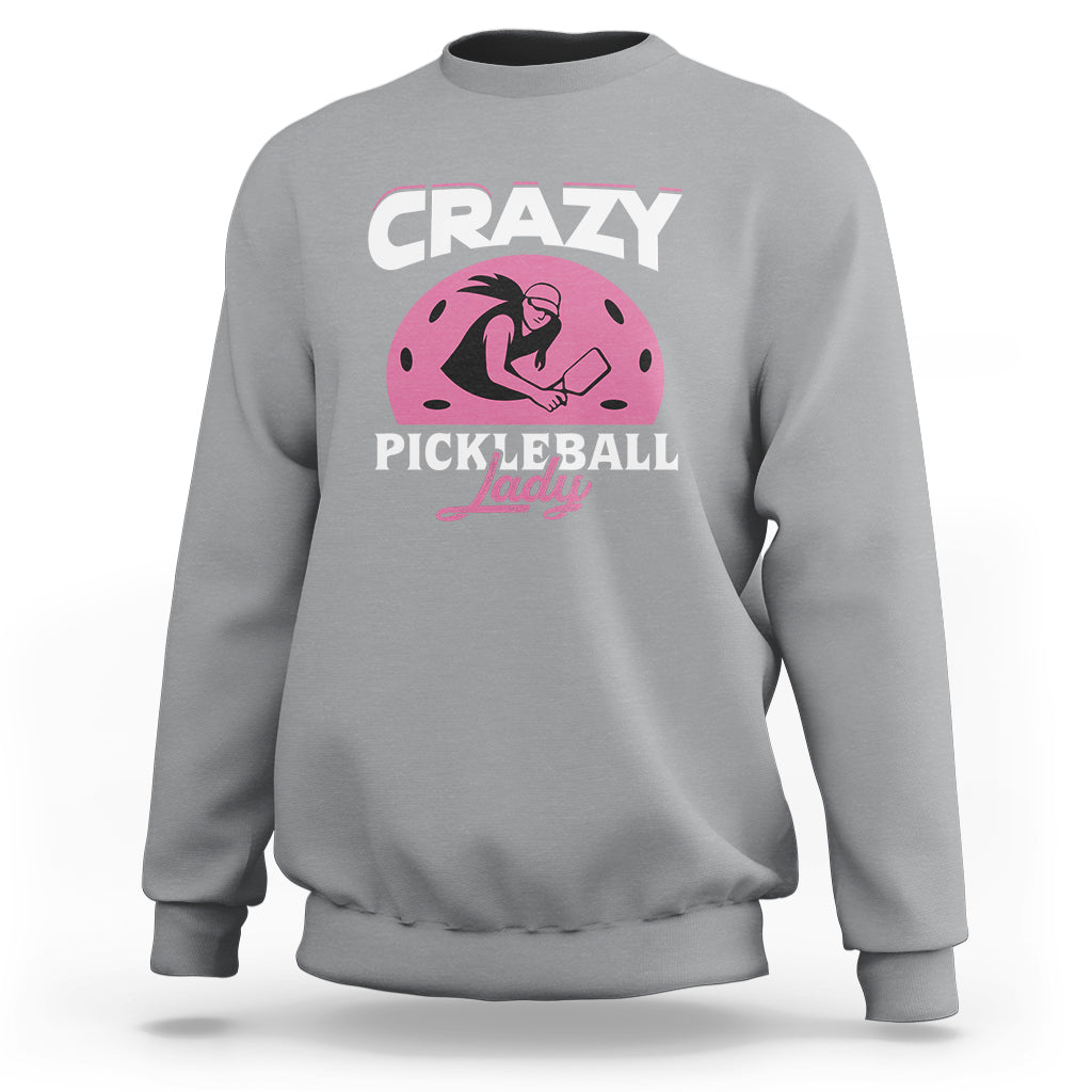 Women's Pickleball Sweatshirt Crazy Pickleball Lady Cool Pickleball - Wonder Print Shop
