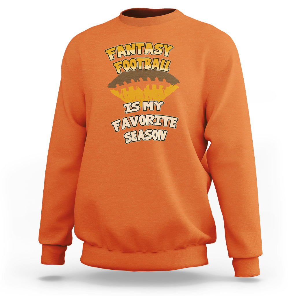 Fantasy Football Is My Favorite Season Fan Club Player Sweatshirt - Wonder Print Shop