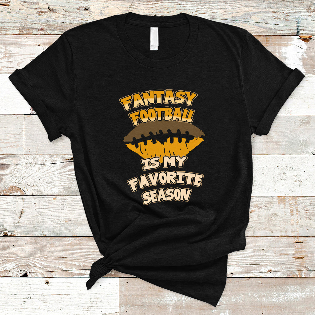 Fantasy Football Is My Favorite Season Fan Club Player T Shirt - Wonder Print Shop