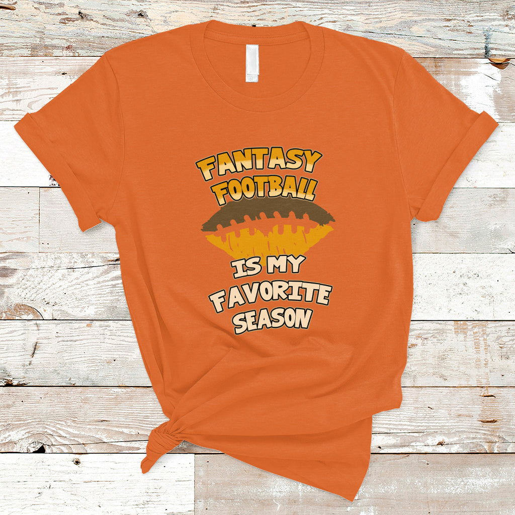 Fantasy Football Is My Favorite Season Fan Club Player T Shirt - Wonder Print Shop