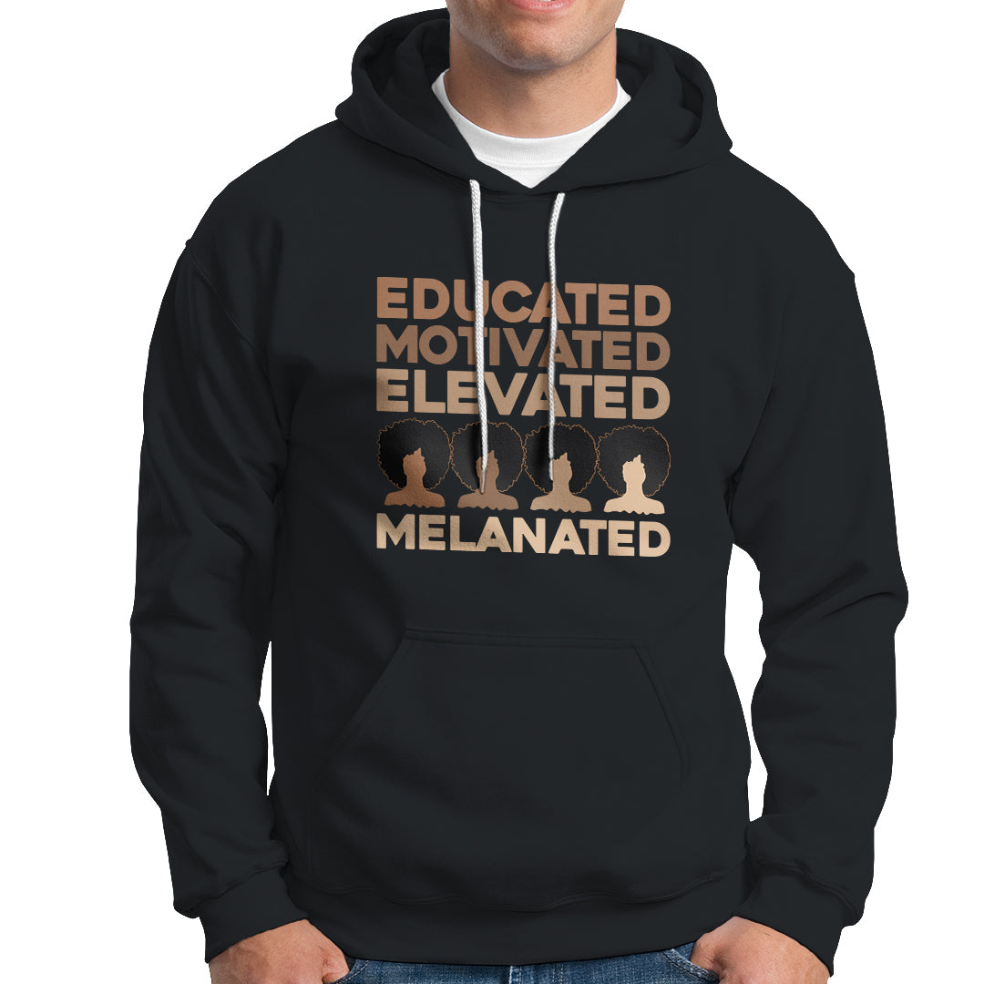 Educated Motivated Elevated Melanated Black Pride Melanin Hoodie - Wonder Print Shop