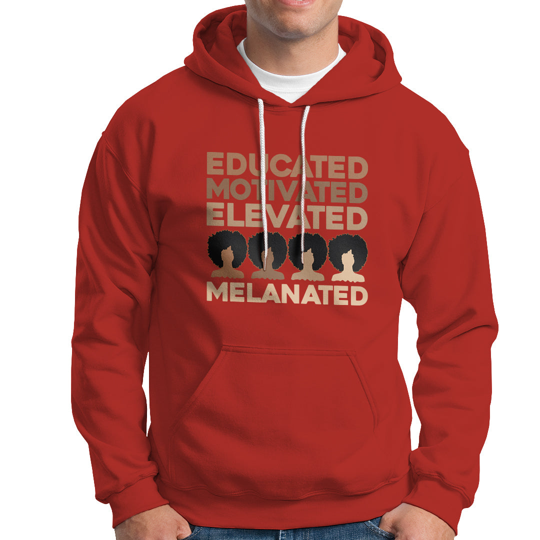 Educated Motivated Elevated Melanated Black Pride Melanin Hoodie - Wonder Print Shop