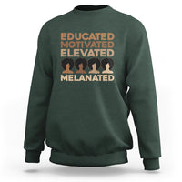 Educated Motivated Elevated Melanated Black Pride Melanin Sweatshirt - Wonder Print Shop