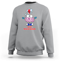 I Have Mental Illinois Funny Pun Mental Heatlh Sweatshirt - Wonder Print Shop
