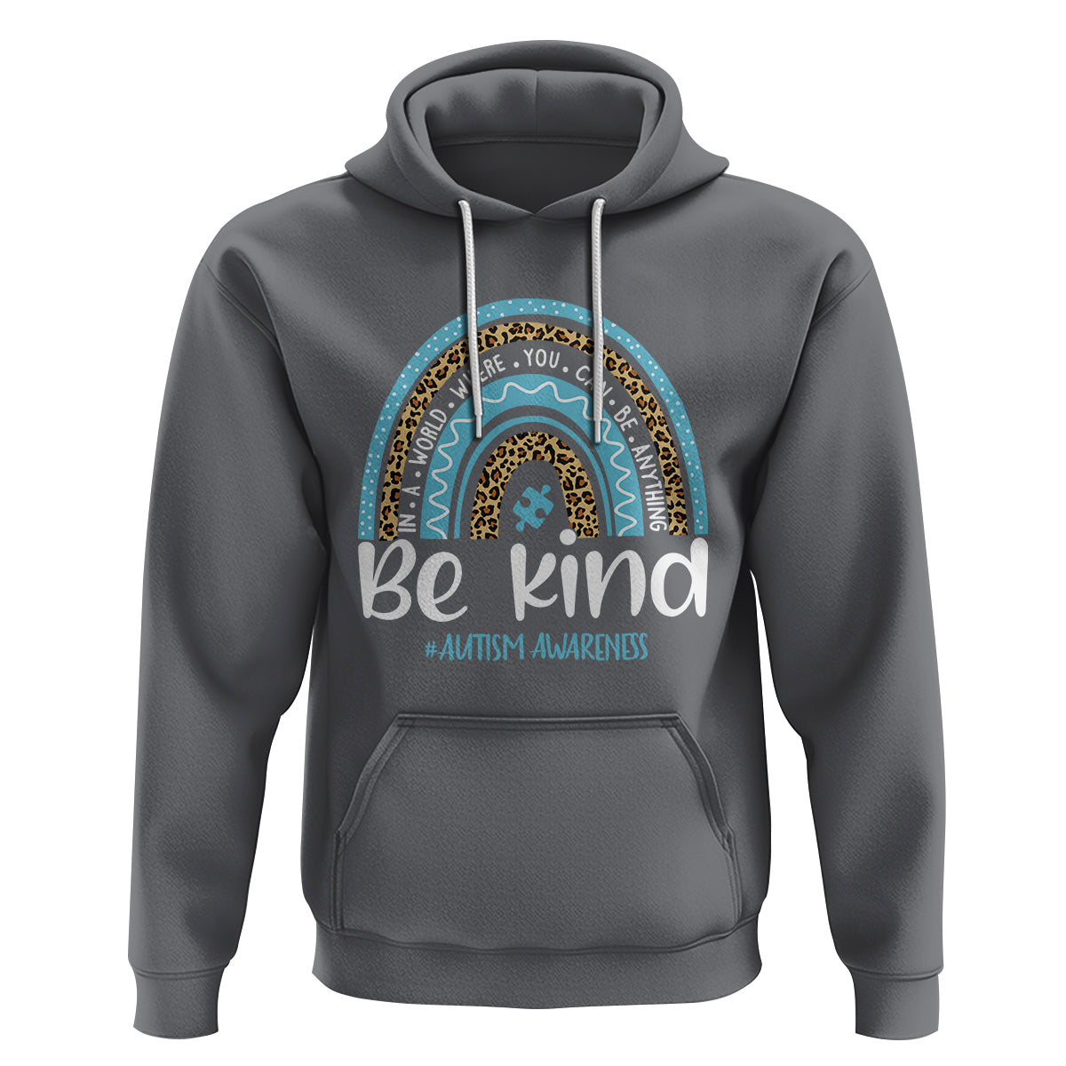 Autism Awareness Hoodie In A World Where You Can Be Anything Be Kind Blue Rainbow - Wonder Print Shop