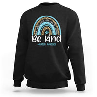 Autism Awareness Sweatshirt In A World Where You Can Be Anything Be Kind Blue Rainbow - Wonder Print Shop