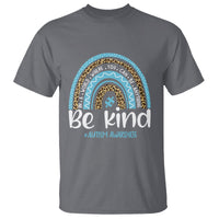 Autism Awareness T Shirt In A World Where You Can Be Anything Be Kind Blue Rainbow - Wonder Print Shop