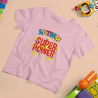Proud Autism T Shirt For Kid My Superpower - Wonder Print Shop