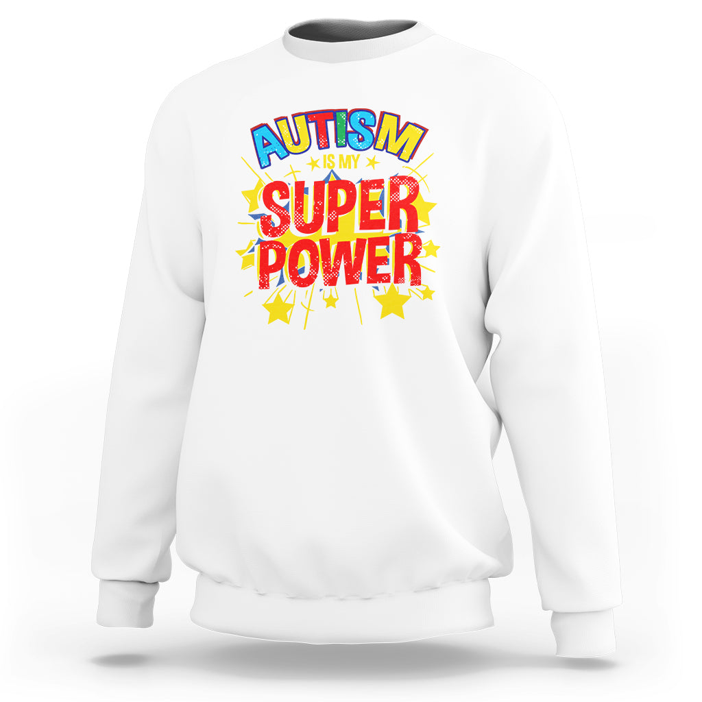 Proud Autism Sweatshirt My Superpower - Wonder Print Shop