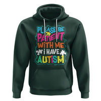 Please Be Patient With Me I Have Autism Hoodie - Wonder Print Shop