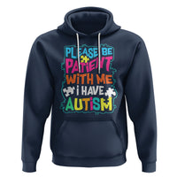 Please Be Patient With Me I Have Autism Hoodie - Wonder Print Shop