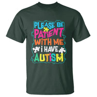 Please Be Patient With Me I Have Autism T Shirt - Wonder Print Shop