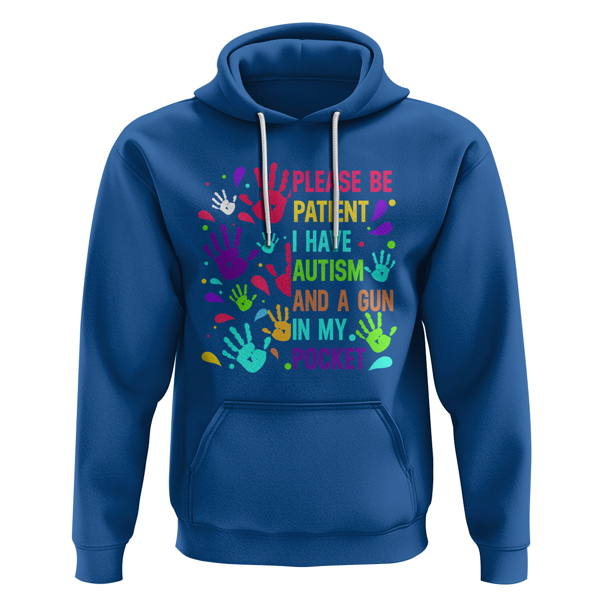 Please Be Patient With Me I Have Autism Hoodie And A Gun In My Pocket - Wonder Print Shop