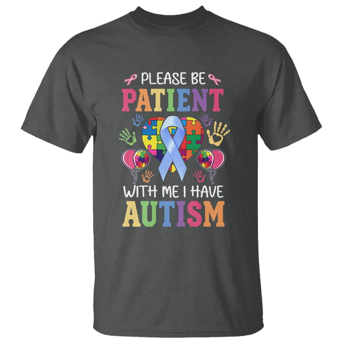 Please Be Patient With Me I Have Autism T Shirt Prostate - Wonder Print Shop