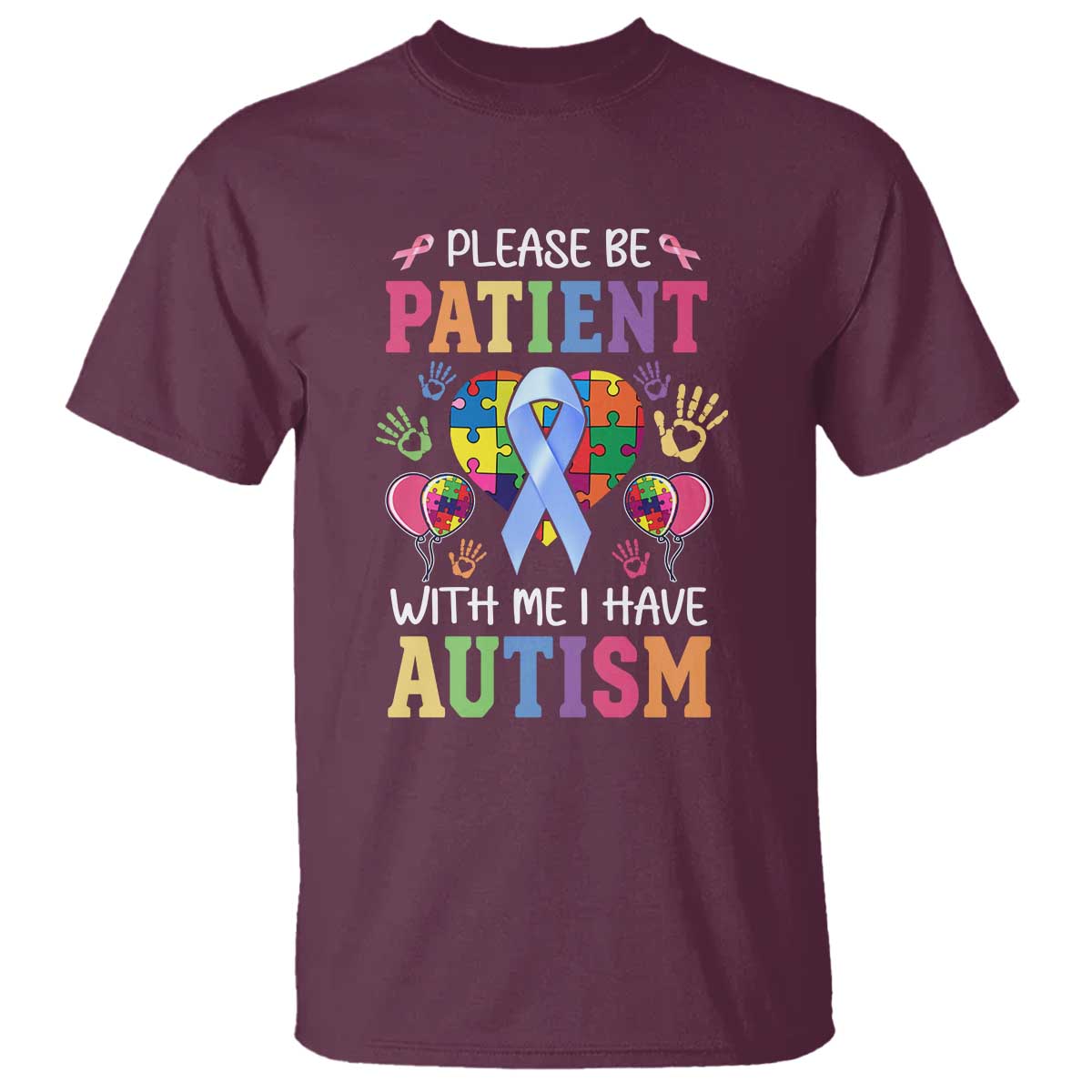 Please Be Patient With Me I Have Autism T Shirt Prostate - Wonder Print Shop