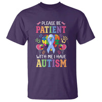 Please Be Patient With Me I Have Autism T Shirt Prostate - Wonder Print Shop