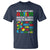 April Is National Autism Awareness Month T Shirt But For Me It's All Months - Wonder Print Shop