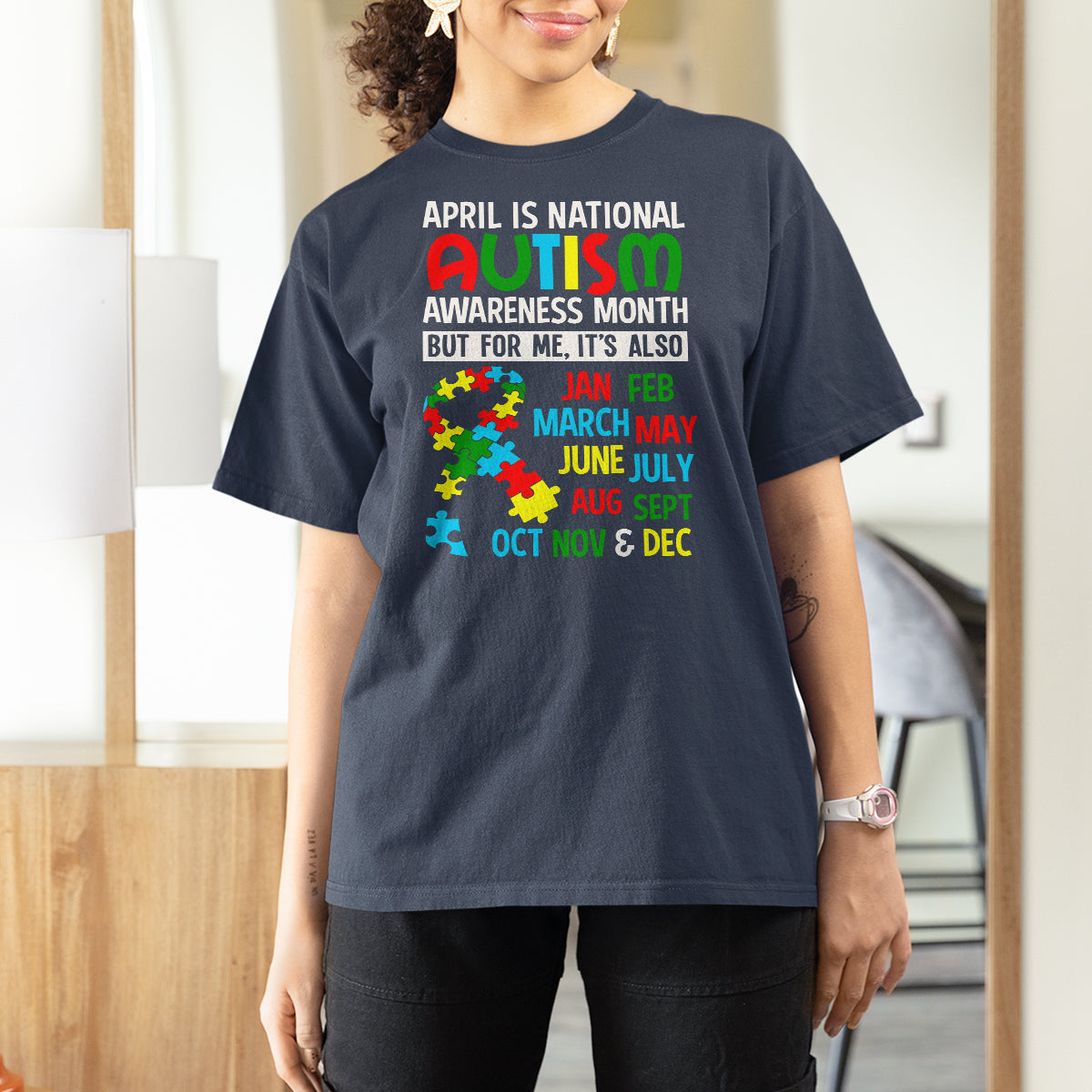 April Is National Autism Awareness Month T Shirt For Women But For Me It's All Months - Wonder Print Shop