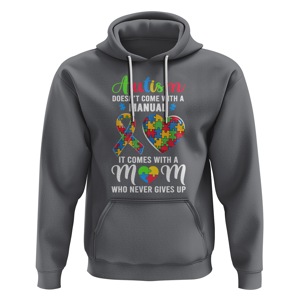 Autism Mom Hoodie It Doesn't Come With A Manual It Comes With A Mother Who Never Gives Up Puzzle Heart - Wonder Print Shop