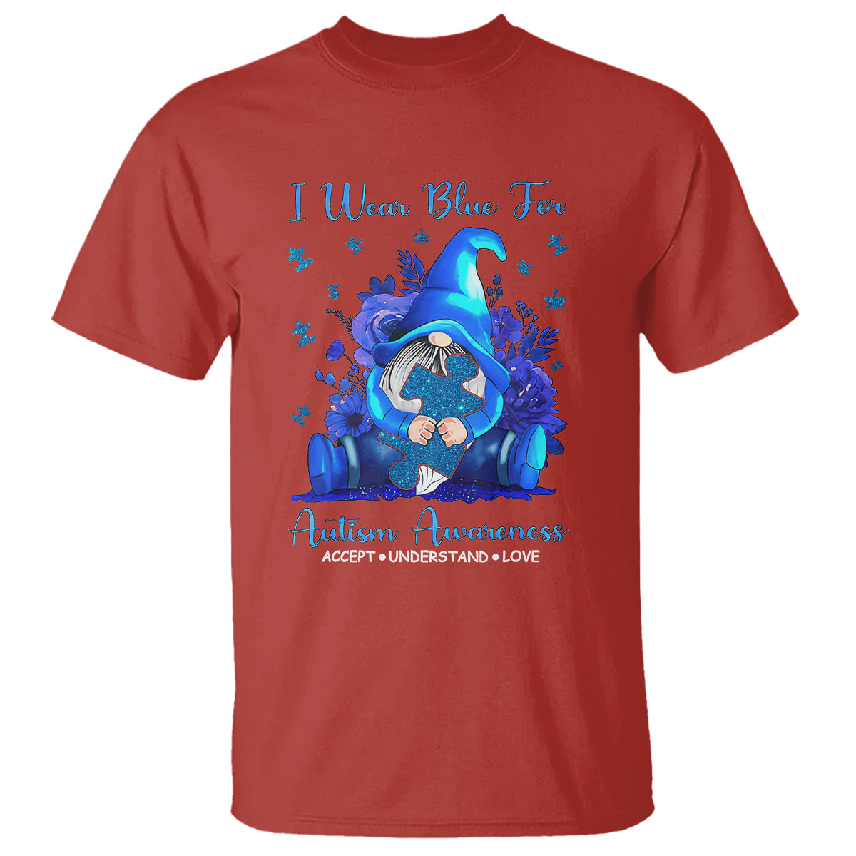 Gnome Autism T Shirt I Wear Blue For Autism Awareness Accept Understand Love - Wonder Print Shop