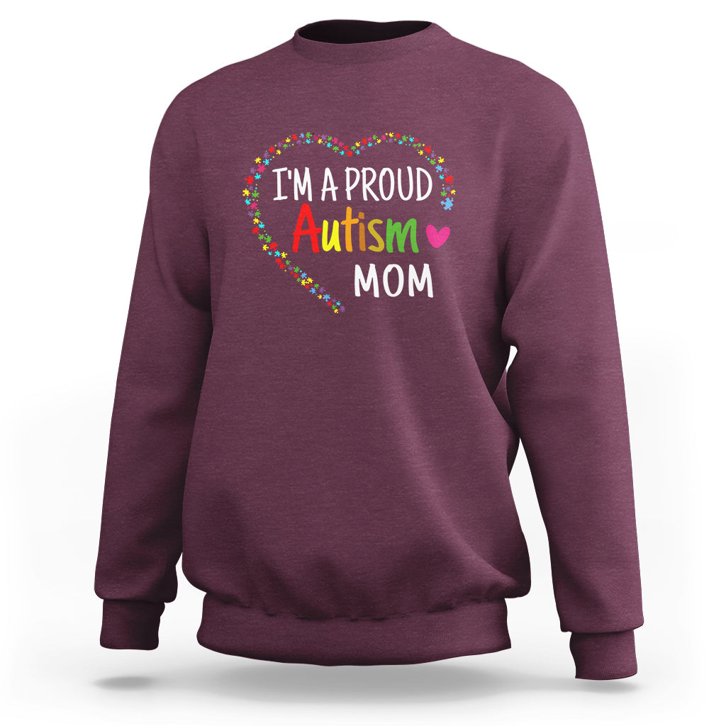 I'm A Proud Autism Mom Sweatshirt Accept Understand Love Support Autistic Warriors - Wonder Print Shop