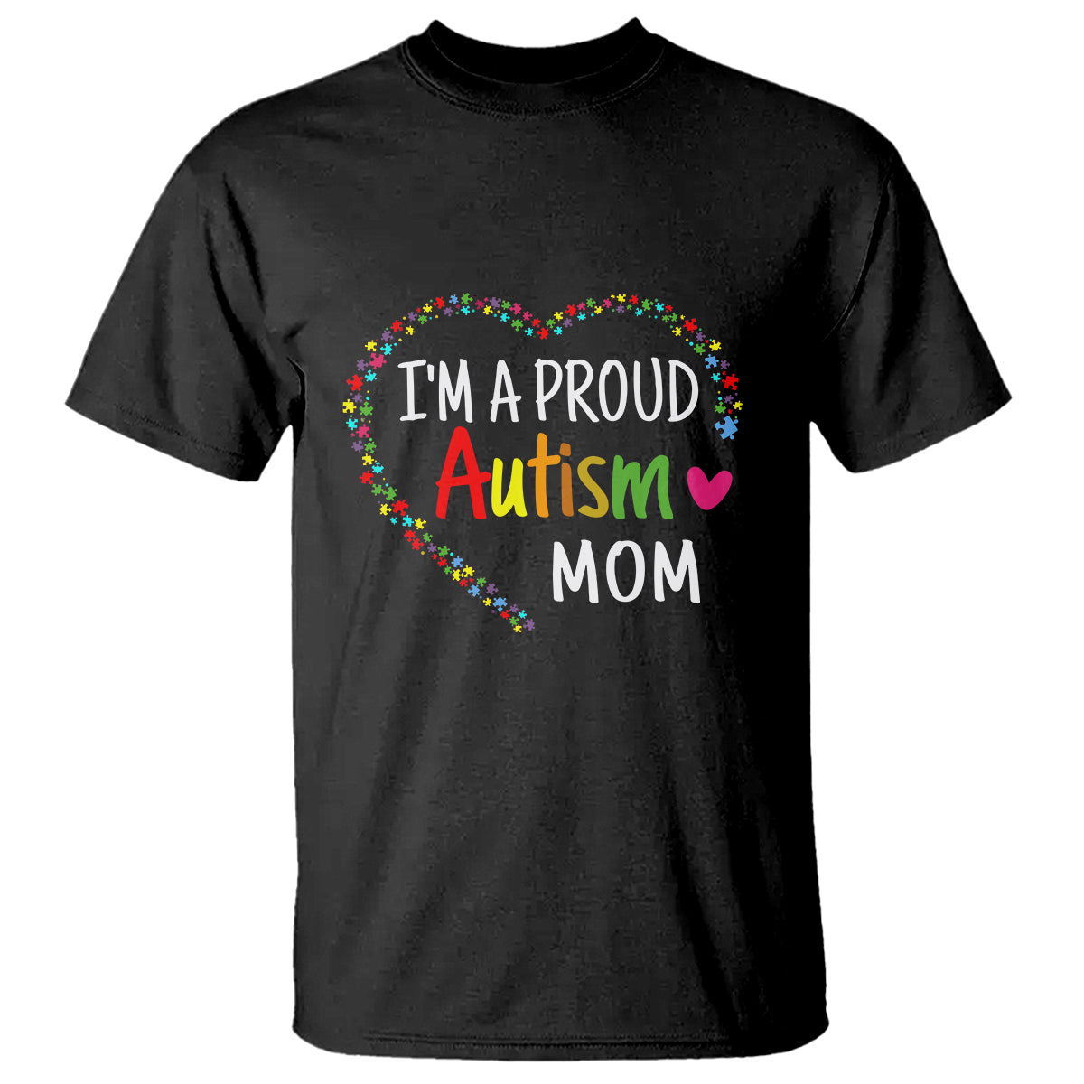 I'm A Proud Autism Mom T Shirt Accept Understand Love Support Autistic Warriors - Wonder Print Shop