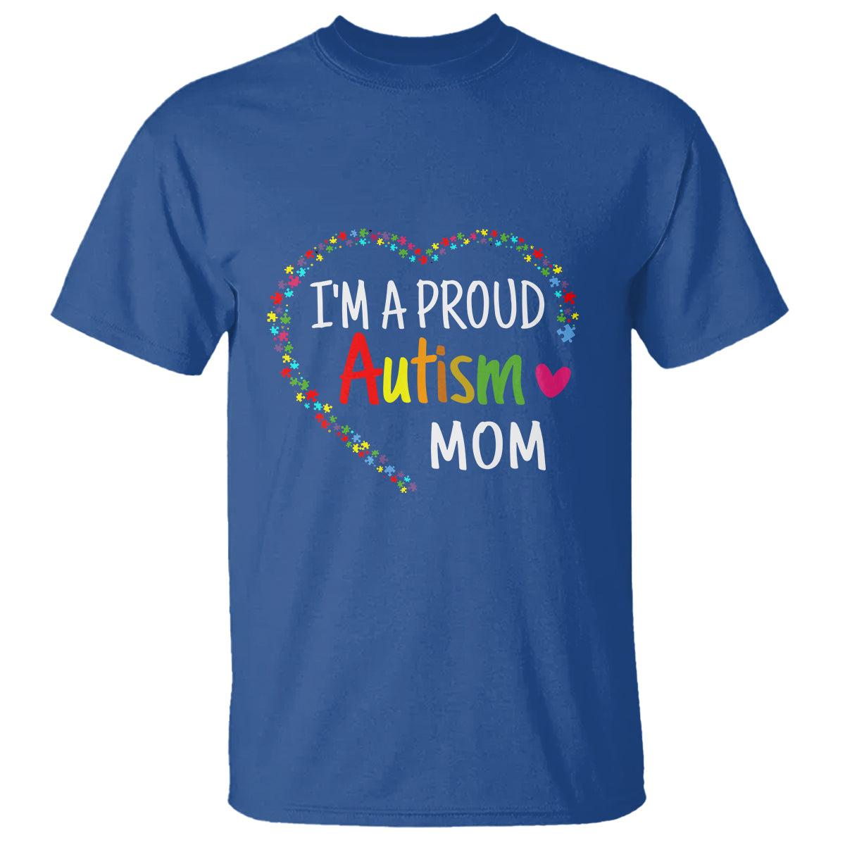 I'm A Proud Autism Mom T Shirt Accept Understand Love Support Autistic Warriors - Wonder Print Shop