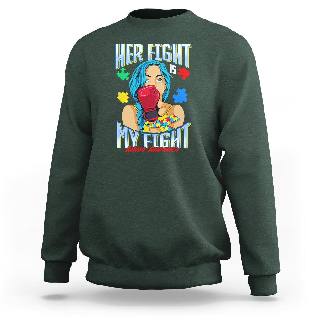 Autism Support Sweatshirt Her Fight is My Fight Autistic Warriors - Wonder Print Shop