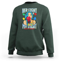 Autism Support Sweatshirt Her Fight is My Fight Autistic Warriors - Wonder Print Shop