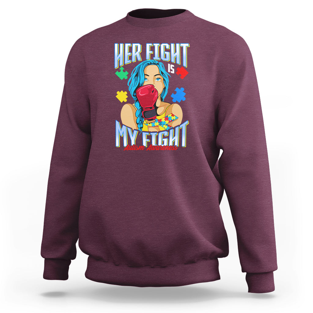 Autism Support Sweatshirt Her Fight is My Fight Autistic Warriors - Wonder Print Shop