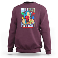 Autism Support Sweatshirt Her Fight is My Fight Autistic Warriors - Wonder Print Shop