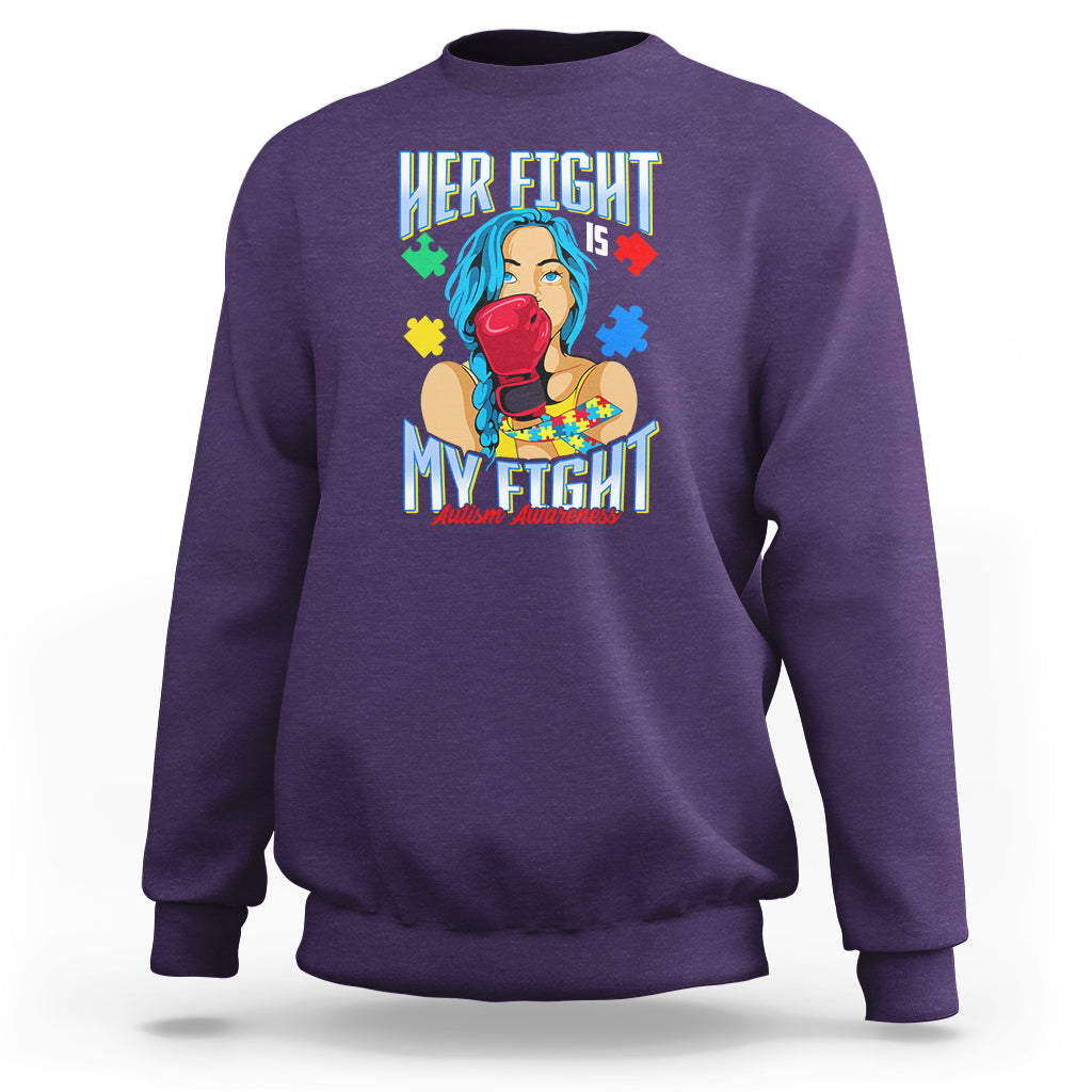 Autism Support Sweatshirt Her Fight is My Fight Autistic Warriors - Wonder Print Shop