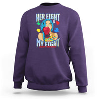 Autism Support Sweatshirt Her Fight is My Fight Autistic Warriors - Wonder Print Shop