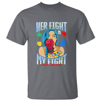 Autism Support T Shirt Her Fight is My Fight Autistic Warriors - Wonder Print Shop