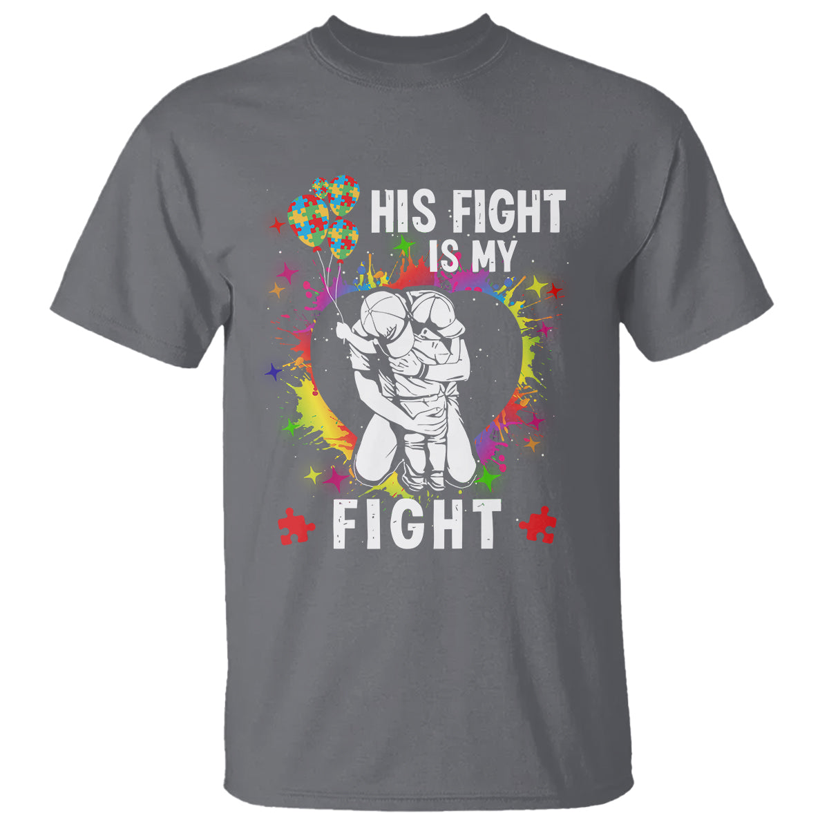Autism Dad T Shirt His Fight is My Fight Father And Son Fighters - Wonder Print Shop
